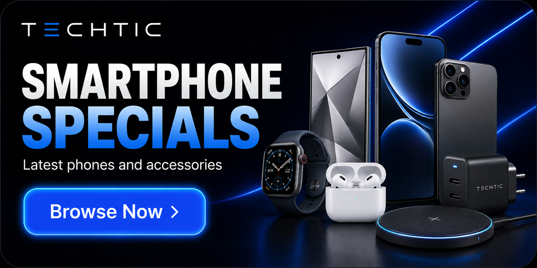 Smartphone specials at TechTic
